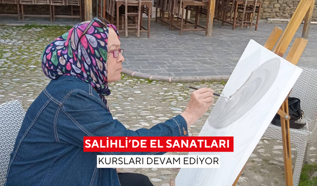 Salihli’de el sanatları kursları devam ediyor