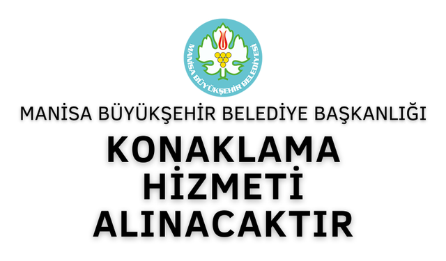 KONAKLAMA HİZMETİ ALINACAKTIR