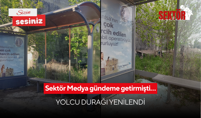 Sektör Medya gündeme getirmişti… Yolcu durağı yenilendi