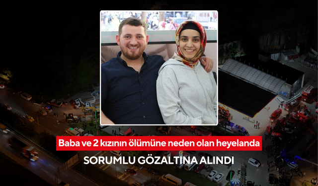 Baba ve 2 kızının öldüğü heyelan felaketi: İstasyon müdürü 'Taksirle ölüme sebebiyet'ten gözaltında