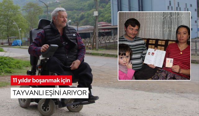 Tayvanlı eşinden 11 yıldır haber alamayan engelli baba, boşanmak için eşini arıyor
