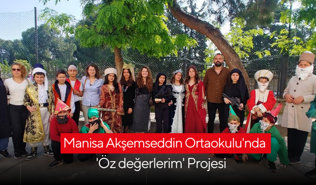 Manisa Akşemseddin Ortaokulu'nda 'Öz değerlerim' Projesi
