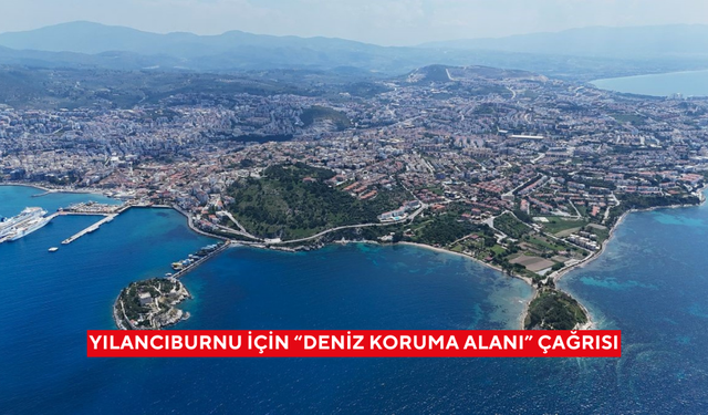 Kuşadası’ndaki Yılancıburnu için “Deniz Koruma Alanı” çağrısı