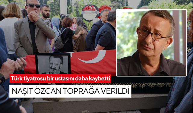 Türk tiyatrosu bir ustasını daha kaybetti: Naşit Özcan toprağa verildi