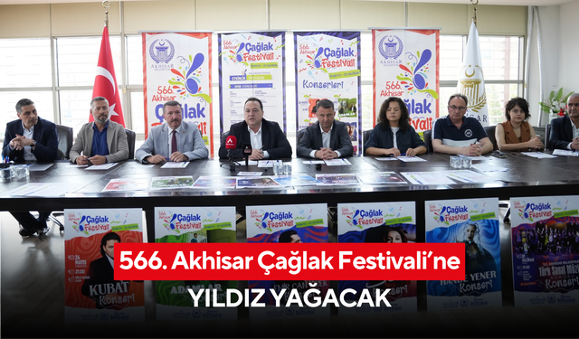 566. Akhisar Çağlak Festivali’ne yıldız yağacak