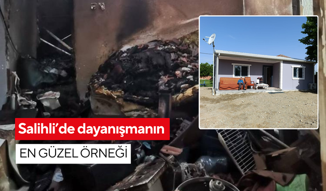 Salihli’de dayanışmanın en güzel örneği… Evi yanan ailenin artık yüzü gülüyor