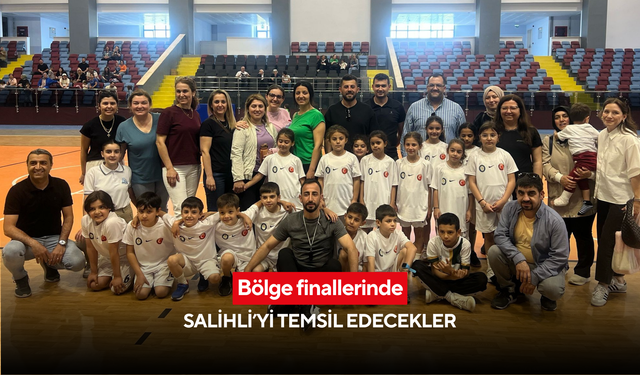 Bölge finallerinde Salihli’yi temsil edecekler
