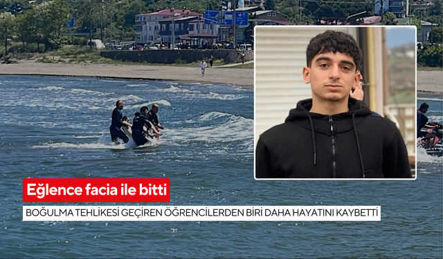 Eğlence facia ile bitti: Boğulma tehlikesi geçiren öğrencilerden biri daha hayatını kaybetti