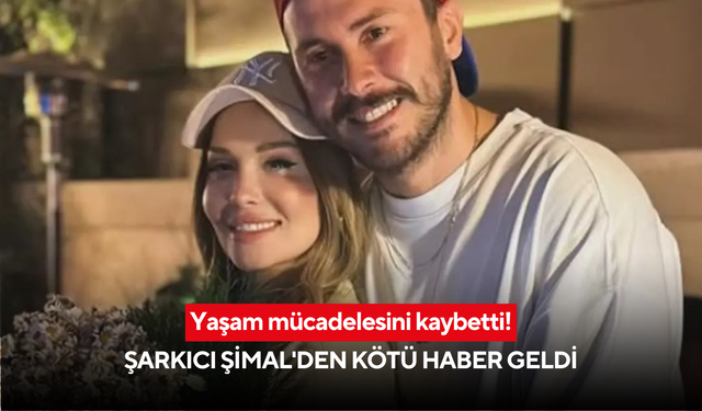 Yaşam mücadelesini kaybetti! Şarkıcı Şimal'den kötü haber geldi