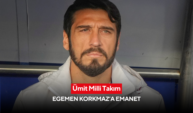 Ümit Milli Takım, Egemen Korkmaz’a emanet