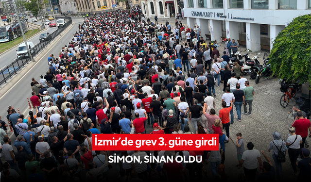 İzmir’de grev 3. güne girdi: 23 bin işçi yürüdü, kentin temizliği felç oldu