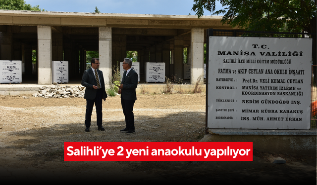 Salihli’ye 2 yeni anaokulu yapılıyor