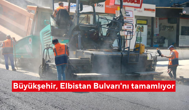 Büyükşehir, Elbistan Bulvarı'nı tamamlıyor