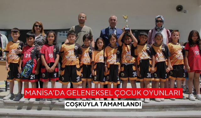 Manisa’da geleneksel çocuk oyunları coşkuyla tamamlandı