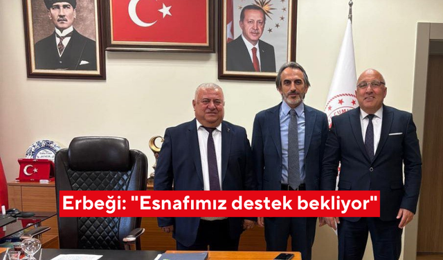 DESOB Başkanı Erbeği: "Esnafımız destek bekliyor"