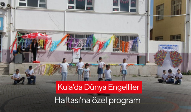 Kula'da Dünya Engelliler Haftası'na özel program