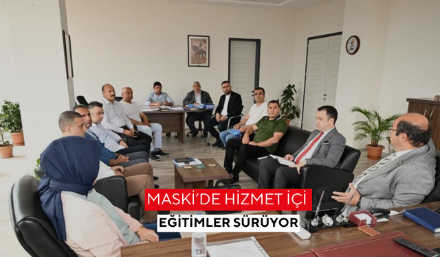 MASKİ’de hizmet içi eğitimler sürüyor