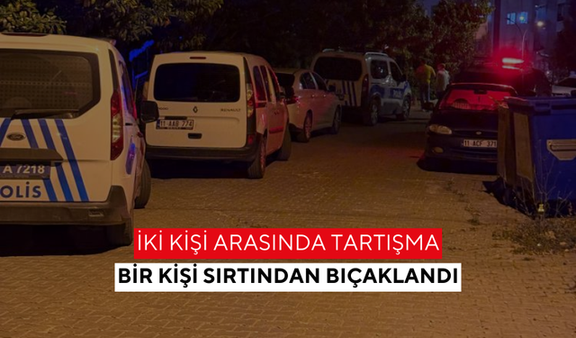 Kavga bıçaklı saldırıya dönüştü... Bir kişi ağır yaralandı