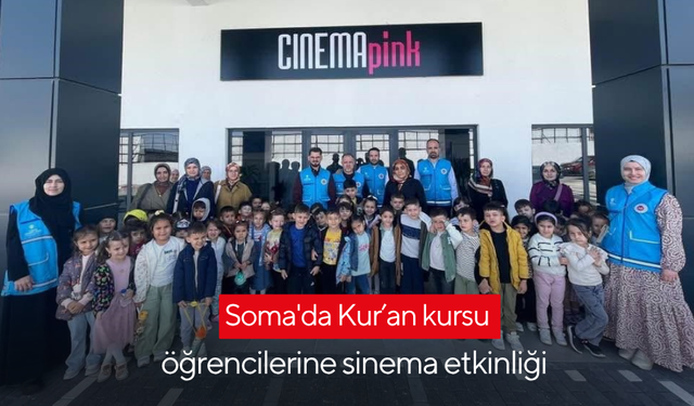 Soma'da Kur’an kursu öğrencilerine sinema etkinliği