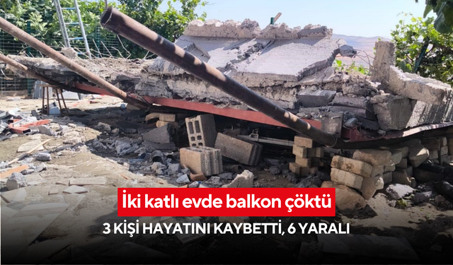 İki katlı evde balkon çöktü: 3 kişi hayatını kaybetti, 6 yaralı