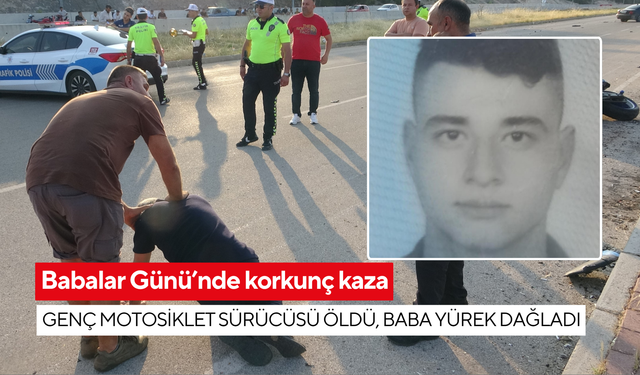 “Binme oğlum” dedi, ölüm haberi geldi! Genç motosikletçi Babalar Günü’nde hayatını kaybetti