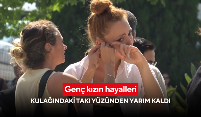 Saniyelerle yıkılan hayal! YKS kapısında küpe dramı