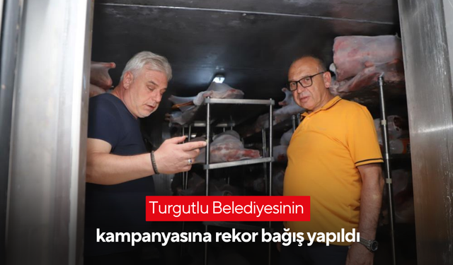 Turgutlu Belediyesinin kampanyasına rekor bağış yapıldı