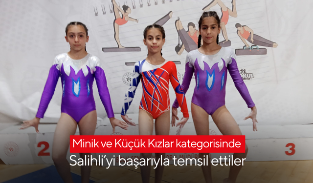 Minik ve Küçük Kızlar kategorisinde Salihli’yi başarıyla temsil ettiler