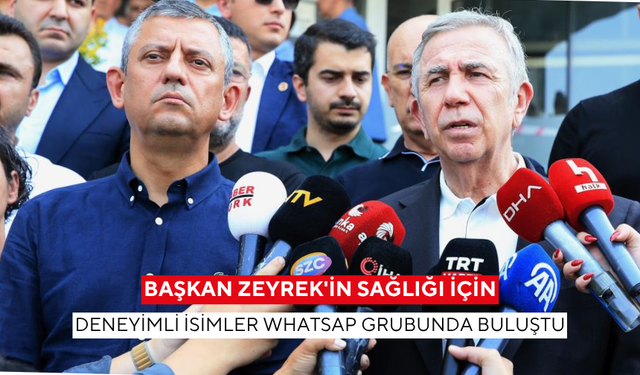Başkan Zeyrek'in sağlığı için deneyimli isimler whatsap grubunda buluştu