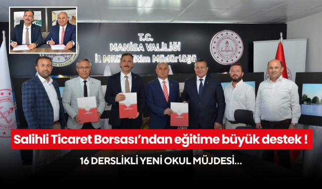 Salihli Ticaret Borsası’ndan eğitime büyük destek ! 16 derslikli yeni okul müjdesi…
