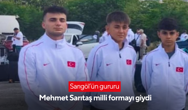 Sarıgöl’ün gururu Mehmet Sarıtaş milli formayı giydi