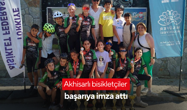 Akhisarlı bisikletçiler başarıya imza attı