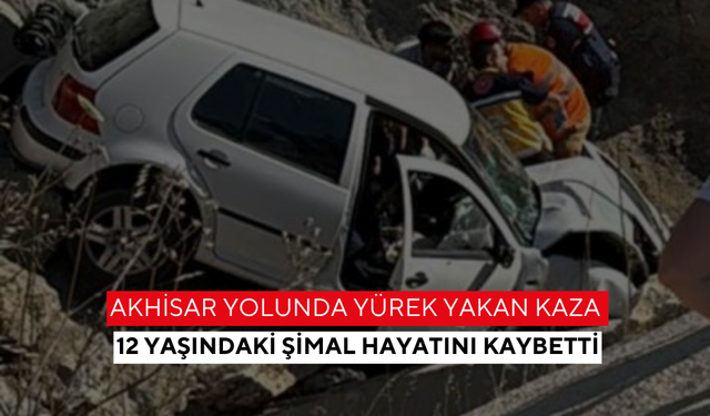 Akhisar yolunda yürek yakan kaza! 12 yaşındaki çocuk olay yerinde hayatını kaybetti