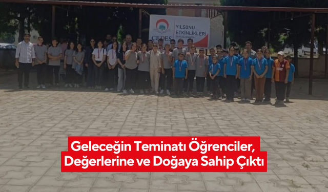 Geleceğin teminatı öğrenciler, değerlerine ve doğaya sahip çıktı