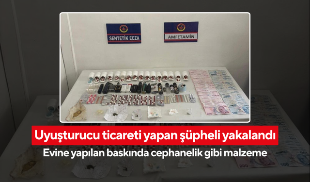 Uyuşturucu ticareti yapan şüpheli yakalandı... Evine yapılan baskında cephanelik gibi malzeme