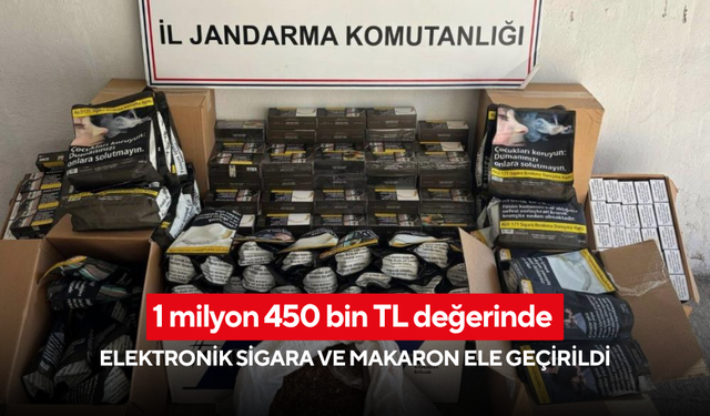 1 milyon 450 bin TL değerinde elektronik sigara ve makaron ele geçirildi