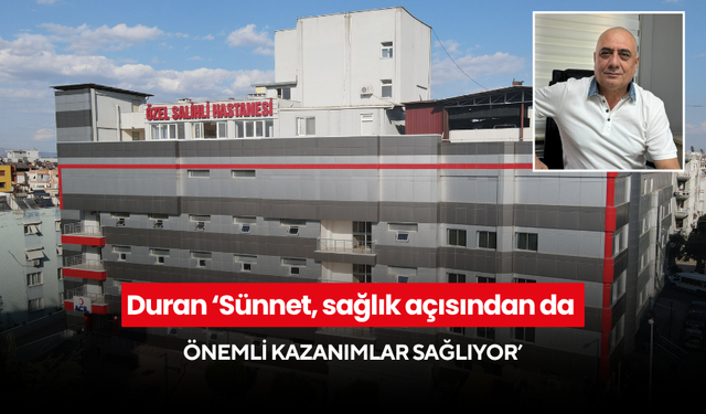 Duran ‘Sünnet sağlık açısından da önemli kazanımlar sağlıyor’