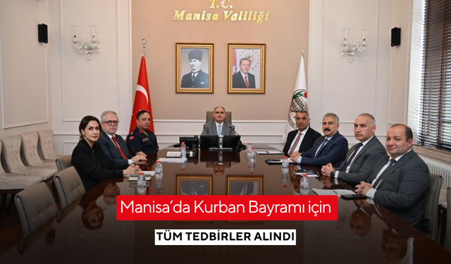 Manisa’da Kurban Bayramı için tüm tedbirler alındı