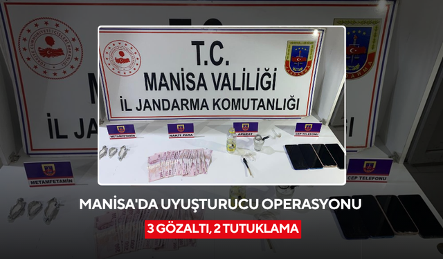 Manisa'da uyuşturucu operasyonu: 3 gözaltı, 2 tutuklama