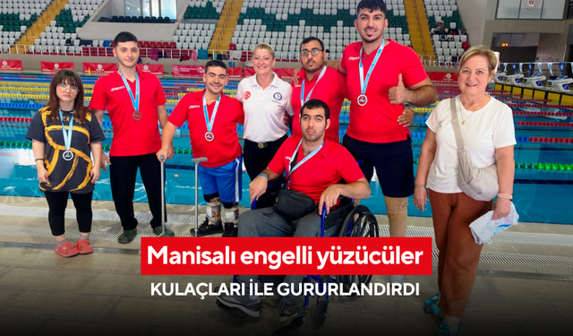 Manisalı engelli yüzücüler kulaçları ile gururlandırdı