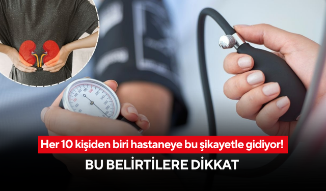 Her 10 kişiden biri hastaneye bu şikayetle gidiyor! Bu belirtilere dikkat