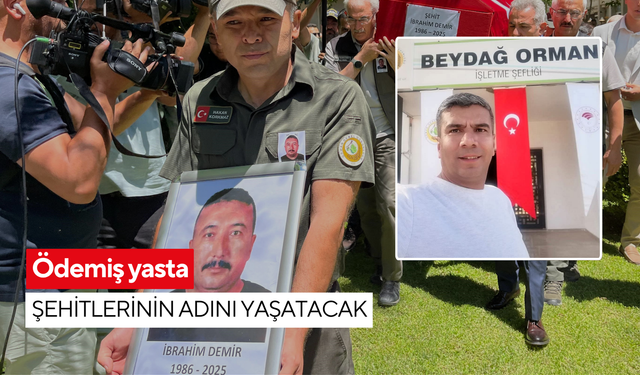 Ödemiş yangınında şehit düşen orman işçilerinin isimleri park ve ormanlara verilecek