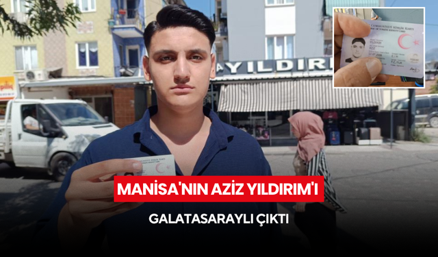 Manisa'nın Aziz Yıldırım'ı Galatasaraylı çıktı