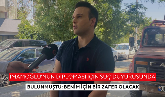 İmamoğlu’nun diploması için suç duyurusunda bulunmuştu: Benim için bir zafer olacak