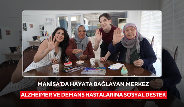Manisa'da hayata bağlayan merkez