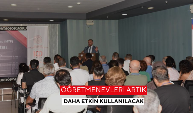 Öğretmenevleri artık daha etkin kullanılacak