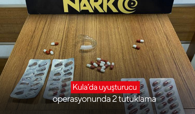 Kula’da uyuşturucu operasyonunda 2 tutuklama
