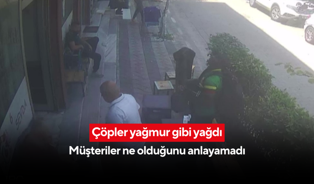 Kıraathane müşterilerinin üzerine balkonlardan çöp yağdı... O anlar kamerada