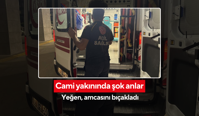 Aile tartışması sokağa taştı... | Amca-yeğen tartışması bıçaklı kavgaya dönüştü