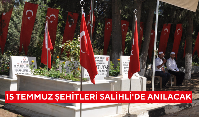 15 Temmuz şehitleri Salihli'de anılacak
